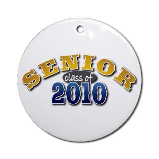 2010 Gifts  2010 Home Decor  Senior Class of 2010 Ornament (Round