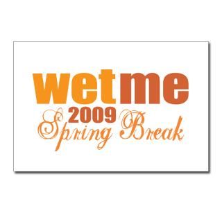 Wet Me (Spring Break 2009) Postcards (Package of 8 for $9.50