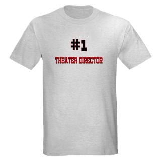 Number 1 THEATER DIRECTOR T Shirt by hotjobs