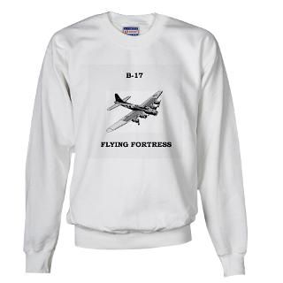 Air Force Gifts > Air Force Sweatshirts & Hoodies > B 17 Sweatshirt