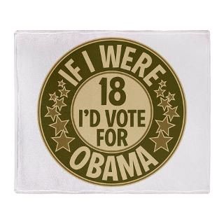 If I Were 18 Id Vote Obama Stadium Blanket for $59.50