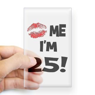 Kiss Me Im 25 Rectangle Sticker for