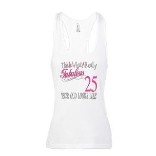 25 Gifts  25 T shirts  Fabulous 25yearold.png Racerback Tank Top