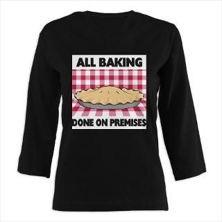 Baking Done On Premises  Home Cooked T Shirts & Gifts