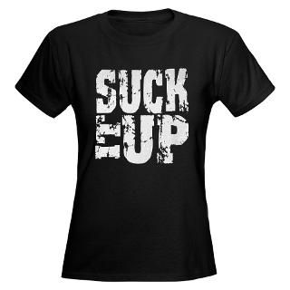 Suck It Up T Shirts  Suck It Up Shirts & Tees