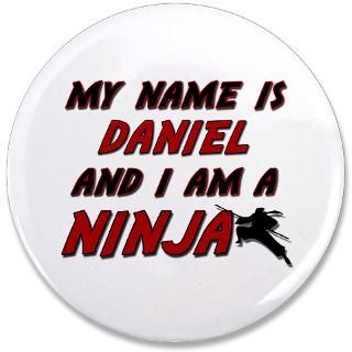 Daniel Gifts  Daniel Buttons  my name is daniel and i am a ninja