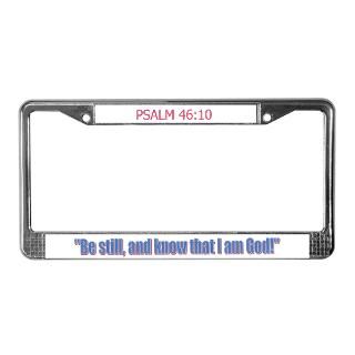 PSALM 46:10 License Plate Frame