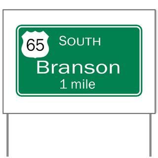 65 South to Branson Missouri Yard Sign for $20.00