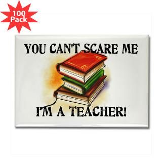 You Cant Scare MeTeacher  InsanityWear T shirts and Gifts