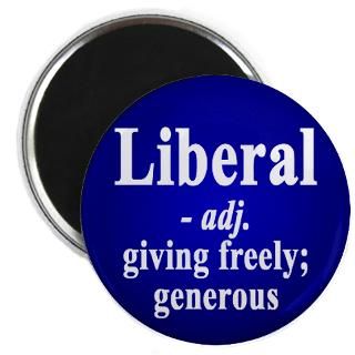 Proud Liberal Buttons and Magnets  Proud Liberal Bumper Stickers and