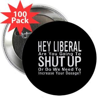 crazy liberals need medicatio 2 25 button 100 pa $ 124 98