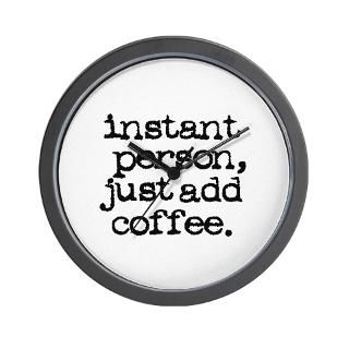 instant person, just add coffee.  Personalized Gifts And T Shirts