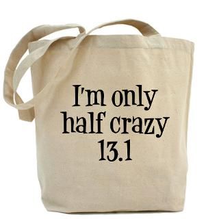 13.1 Gifts  13.1 Bags  Im Only Half Crazy 13.1 Tote Bag