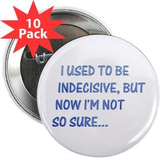 used to be indecisive : The Funny Quotes T Shirts and Gifts Store