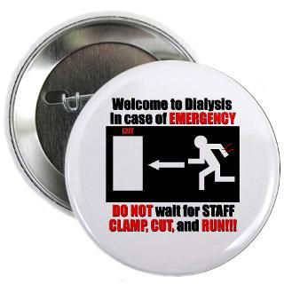 Dialysis Button  Dialysis Buttons, Pins, & Badges  Funny & Cool