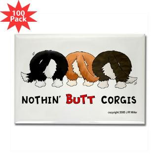 nothin butt corgis rectangle magnet 100 pack $ 174 99