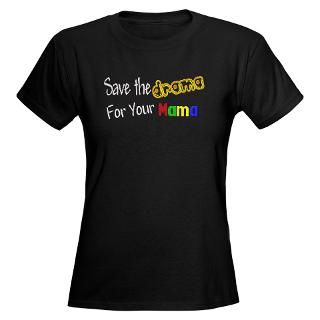 Save The Drama For Your Mama Gifts & Merchandise  Save The Drama For