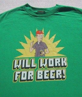 King of The Hill Dale Will Work for Beer Medium T Shirt