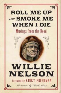 Willie Nelson Signed Book Roll Me Up and Smoke Me When I Die 1st