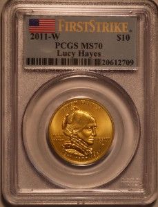 2011 w $10 PCGS MS70 First Strike Lucy Hayes First Spouse
