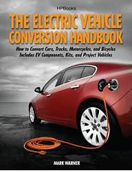 the electric vehicle conversion handbook by mark warner this book is a