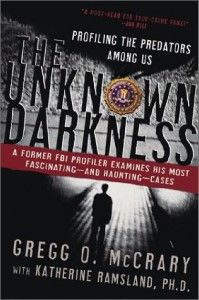 The Unknown Darkness Serial Killer Criminal Minds Profiling True Crime