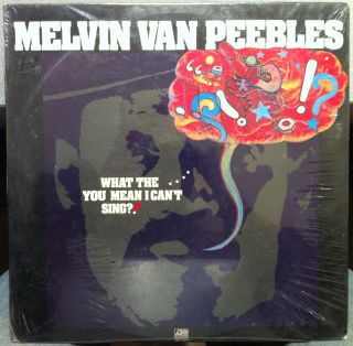 Melvin Van Peebles What The You Mean I CanT Sing LP SEALED SD 7295