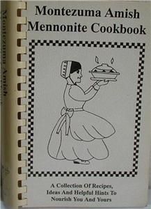 MONTEZUMA AMISH MENNONITE COOKBOOK Montezuma, Georgia Cookbook