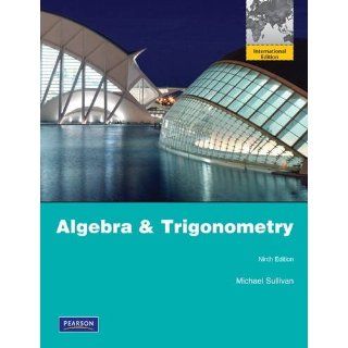 Algebra and Trigonometry 9E by Michael Sullivan 9th