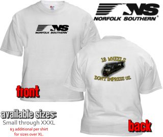 Norfolk Southern NS 18 Wheels DonT Impress US T Shirt