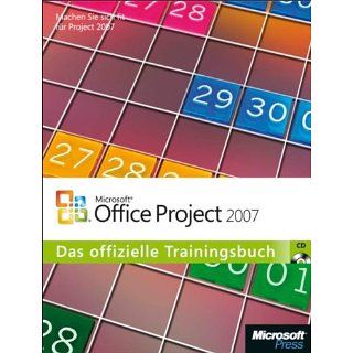 Microsoft Office Project 2007 Das offizielle Trainingsbuch 