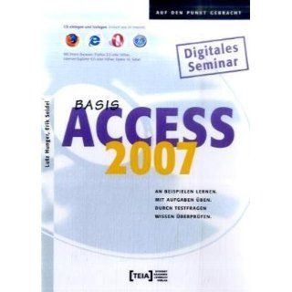 Access 2007 Basis Lernprogramm Lutz Hunger, Erik Seidel 