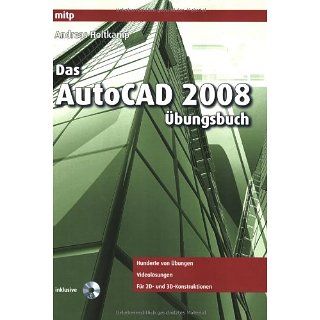 Das AutoCAD 2008 Übungsbuch Hunderte von Übungen. Videolösungen
