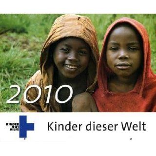 Kinder dieser Welt 2010 Wandkalender der Kindernothilfe 