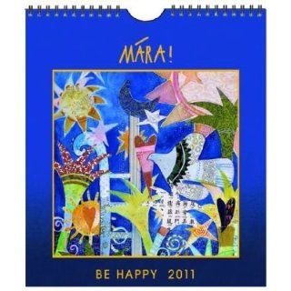 MÁRA Tischkalender 2011. Be Happy Mára Bücher