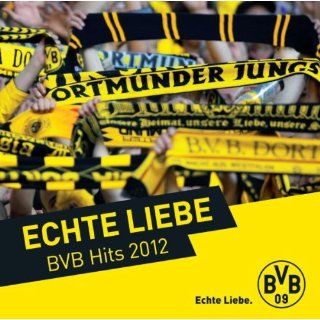 Echte Liebe BVB Hits 2012 Musik