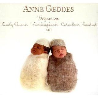 Geddes Beginnings Familienplaner 2011 Anne Geddes Bücher