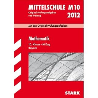 Hauptschule/Mittelschule Bayern, Mathematik 10. Klasse 2012
