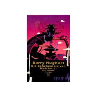 Die Geheimnisse von Meister Li. Barry Hughart Bücher