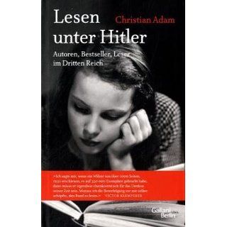 Lesen unter Hitler Autoren, Bestseller, Leser im Dritten Reich