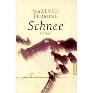 Schnee: Maxence Fermine, Monika Schlitzer: Bücher