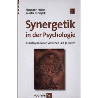 Synergetik in der Psychologie Selbstorganisation verstehen und