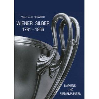 Wiener Silber Namens  und Firmenpunzen 1781 1866: Dt./Engl.: 