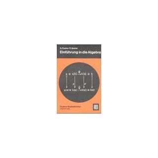 Einführung in die Algebra (Teubner Studienbücher Mathematik) 