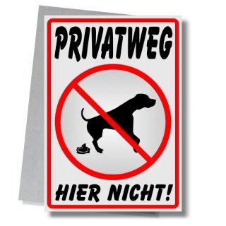 Privatweg   Hunde kacken scheißen verboten   hier nicht