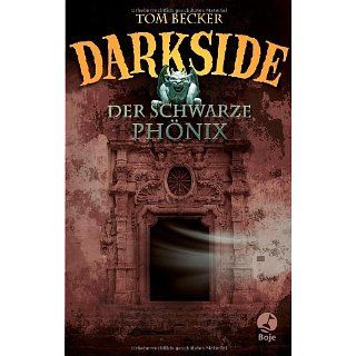Darkside, Band 2 Der schwarze Phönix Tom Becker