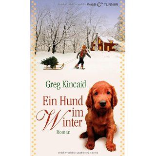 Ein Hund im Winter Roman Greg Kincaid, Gabriele Zigldrum