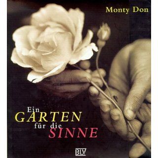 Ein Garten für die Sinne: Monty Don: Bücher