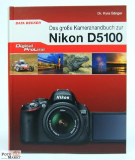 Nikon D5100 Das große Kamerahandbuch von Dr. Kyra Sänger Data Becker