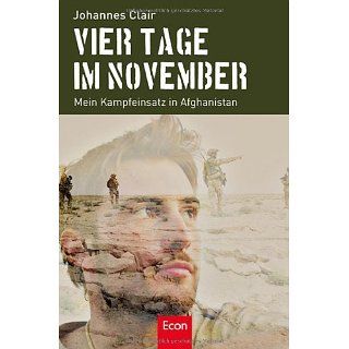 Vier Tage im November Mein Kampfeinsatz in Afghanistan 